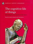 Cognitive life of things : recasting the boundaries of the mind /