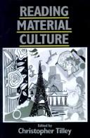 Reading material culture : structuralism, hermeneutics, and post- structuralism /