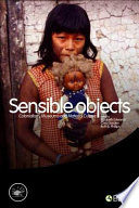 Sensible objects : colonialism, museums and material culture /