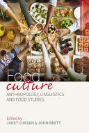 Food culture : anthropology, linguistics and food studies /