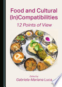 Food and Cultural (in)Compatibilities : 12 Points of View /