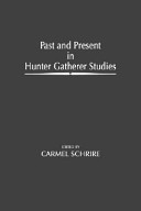 Past and present in hunter gatherer studies /