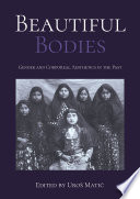 Beautiful bodies : gender and corporeal aesthetics in the past /