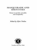 Masquerade and identities : essays on gender, sexuality, and marginality /