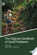 The Palgrave Handbook of Social Fieldwork /