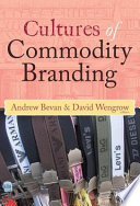 Cultures of commodity branding /