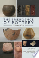 The emergence of pottery in West Asia /