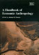 A handbook of economic anthropology /