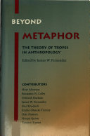 Beyond metaphor : the theory of tropes in anthropology /