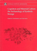 Cognition and material culture : the archaeology of symbolic storage /