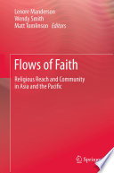 Flows of faith : religious reach and community in Asia and the Pacific /