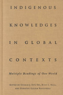 Indigenous knowledges in global contexts : multiple readings of our world /
