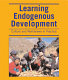 Learning endogenous development : building on bio-cultural diversity.