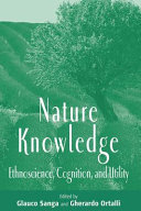 Nature knowledge : ethnoscience, cognition, and utility /