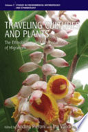Traveling cultures and plants : the ethnobiology and ethnopharmacy of migrations /