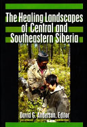 The healing landscapes of central and southeastern Siberia /