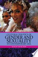 Cultural politics of gender and sexuality in contemporary Asia /