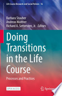 Doing Transitions in the Life Course : Processes and Practices /