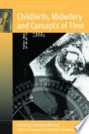Childbirth, midwifery and concepts of time /
