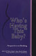 Who's having this baby? : perspectives on birthing /