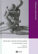 Same-sex cultures and sexualities : an anthropological reader /
