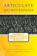 Articulate necrographies : comparative perspectives on the voices and silences of the dead /