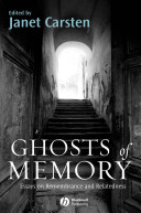 Ghosts of memory : essays on remembrance and relatedness /