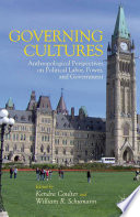 Governing cultures : anthropological perspectives on political labor, power, and government /