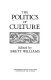 The Politics of culture /