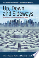 Up, down, and sideways : anthropologists trace the pathways of power /