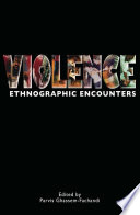 Violence : ethnographic encounters /