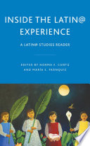 Inside the Latin@ Experience : A Latin@ Studies Reader /