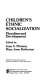 Children's ethnic socialization : pluralism and development /
