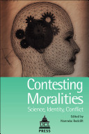 Contesting moralities : science, identity, conflict /