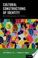 Cultural constructions of identity : meta-ethnography and theory /