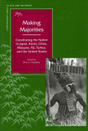 Making majorities : constituting the nation in Japan, Korea, China, Malaysia, Fiji, Turkey, and the United States /
