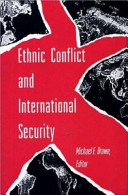 Ethnic conflict and international security /