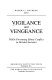 Vigilance and vengeance : NGOs preventing ethnic conflict in divided societies /