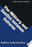 The military and conflict between cultures : soldiers at the interface /