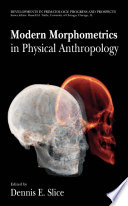 Modern morphometrics in physical anthropology /