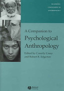 A companion to psychological anthropology : modernity and psychocultural change /