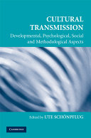 Cultural transmission : psychological, developmental, social, and methodological aspects /