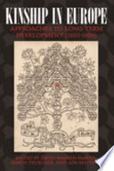 Kinship in Europe : approaches to long-term developments (1300-1900) /