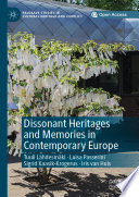 Dissonant Heritages and Memories in Contemporary Europe /