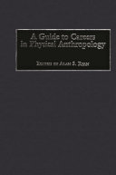 A guide to careers in physical anthropology /