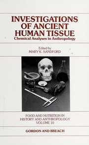 Investigations of ancient human tissue : chemical analyses in anthropology /