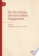 The Two Koreas and their Global Engagements /