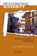 Recognizing diversity : society and culture in the Himalaya /
