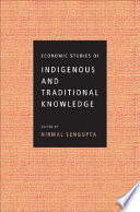 Economic studies of indigenous and traditional knowledge /