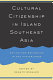 Cultural citizenship in island Southeast Asia : nation and belonging in the hinterlands /